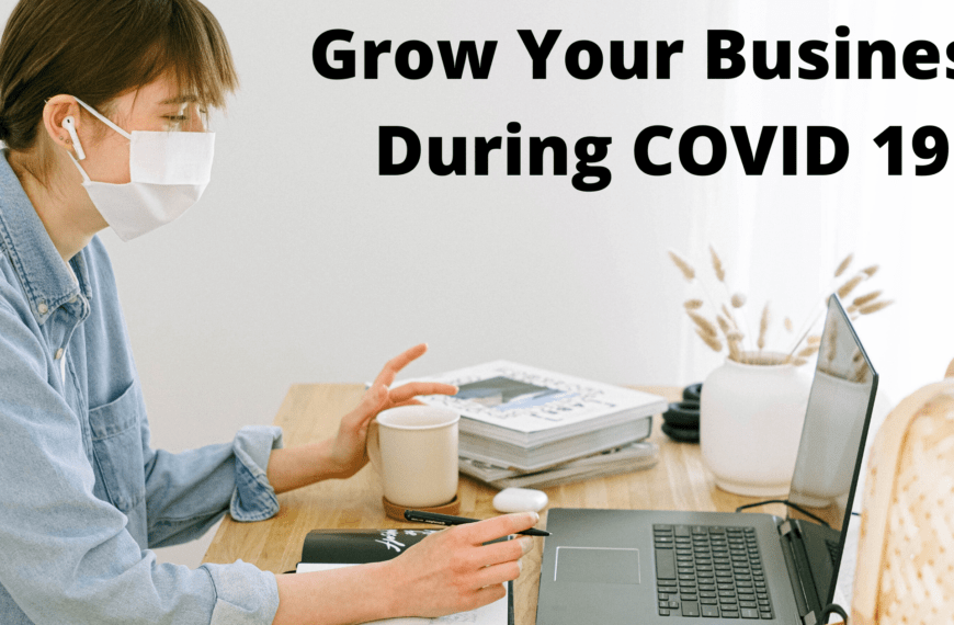 How to Grow Business in COVID 19