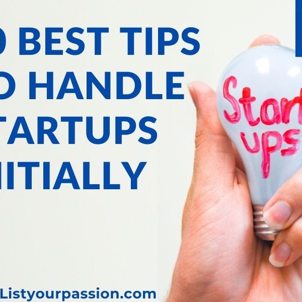 10 best Tips to handle startups initially.