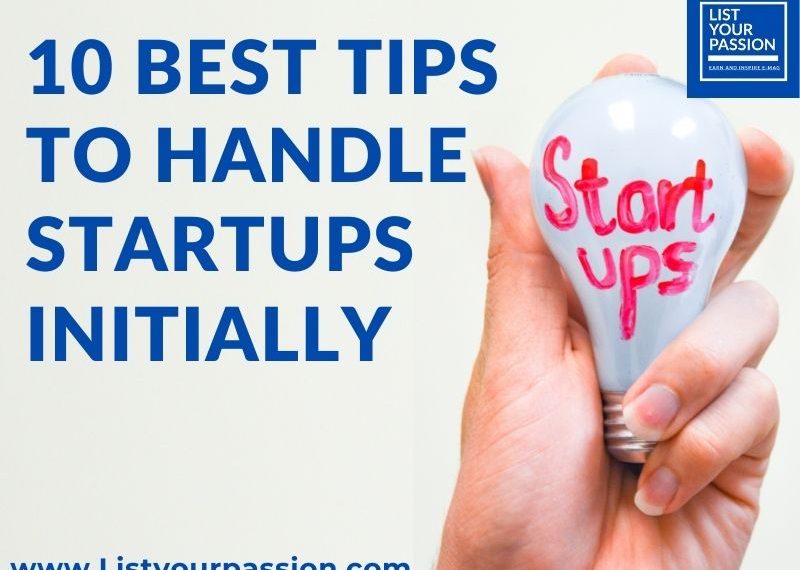 10 best Tips to handle startups initially.