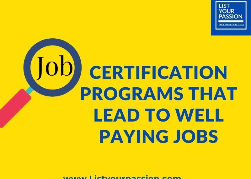 Certification programs that lead to well paying jobs.